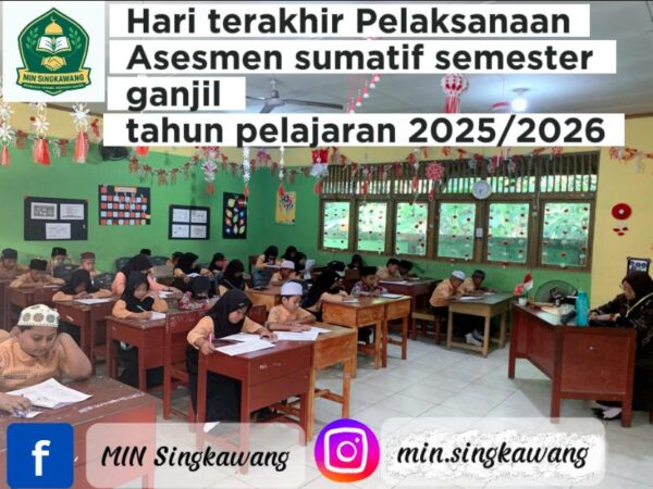Hari Terakhir Pelaksanaan Asesmen Sumatif  Semester Ganjil Tahun Pelajaran 2025/2026